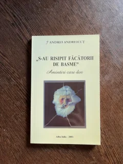 Andrei Andreicut - S-au risipit facatorii de basme