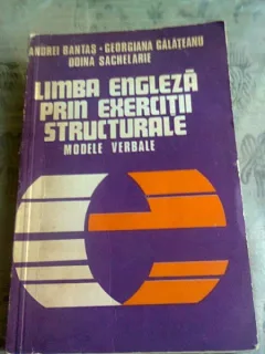 Andrei Bantas, Georgiana Galateanu, Doina Sachelarie, Limba engleza prin exercitii structurale