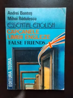 Andrei Bantas, Mihai Radulescu - Essential English. Capcanele Limbii Engleze