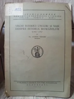 Andrei Veress - Vechi Istorici Unguri si Sasi Despre Istoria Romanilor