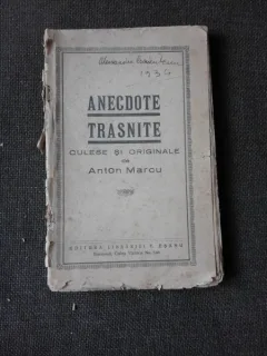 ANECDOTE TRASNITE, CULESE SI ORIGINALE DE ANTON MARCU