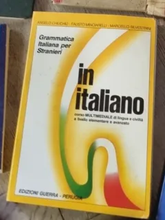 Angelo Chiuchiu - Grammatica italiana per Stranieri in italiano. Corso multimediale di lingua e civita a livello elementare e avanzato