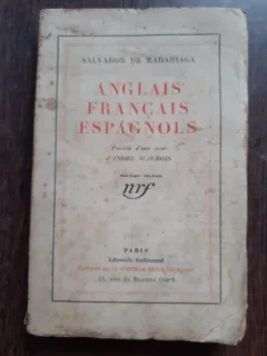 ANGLAIS, FRANCAIS, ESPAGNOLS - SALVADOR DE MADARIAGA  (CARTE IN LIMBA FRANCEZA)