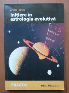 Aniela Pratesi - Initiere in astrologia evolutiva