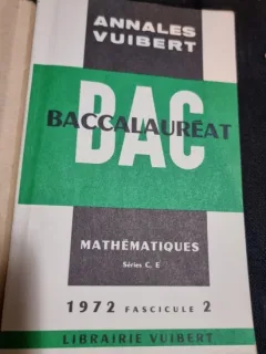 Annales Vuibert corrigees, Baccalaureat, Mathematiques, série C,E, 1972 fascicule 2