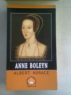 ANNE BOLEYN - ALBERT HORACE