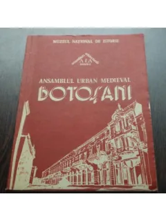 ANSAMBUL URBAN MEDIEVAL BOTOSANI