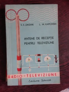 ANTENE DE RECEPTIE PENTRU TELEVIZIUNE - S.E. ZACHIK