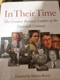 Anthony J. Mayo, Nitin Nohria - In Their Time. The Greatest Business Leaders of the Twentieth Century
