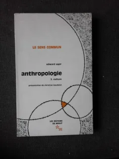 ANTHROPOLOGIE - EDWARD SAPIR  (CARTE IN LIMBA FRANCEZA)