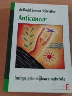 ANTICANCER-INVINGE PRIN MIJLOACE NATURALE-DR. DAVID SERVAN -SCHREIBER