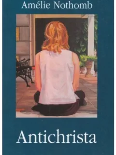 Antichrista - Amelie Nothomb