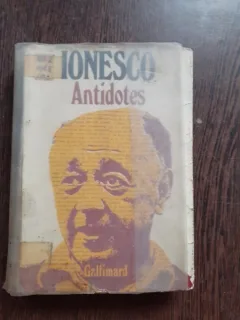 ANTIDOTES - IONESCO  (CARTE IN LIMBA FRANCEZA)
