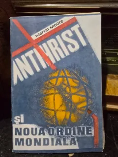 Antihrist si noua ordine mondiala - Marvin Moore