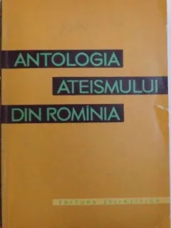 Antologia ateismului din Romania - S. Ghita...J. Hajos