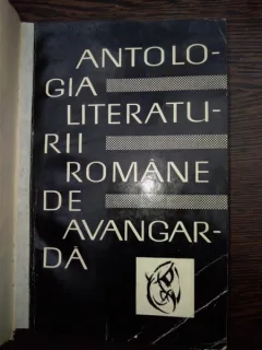 ANTOLOGIA LITERATURII ROMANE DE AVANGARDA  -  SASA PANA