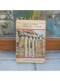 Antologia poeziei latine , Editura Albatros