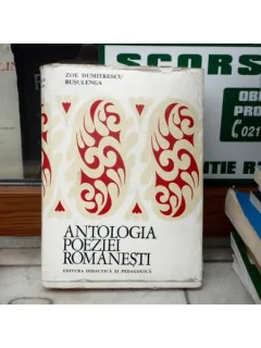Antologia poeziei romanesti , Zoe Dumitrescu Busulenga , 1974