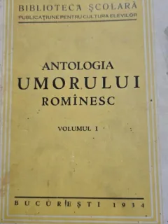 ANTOLOGIA UMORULUI ROMANESC, VOLUMUL I