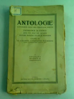 ANTOLOGIE CONTINAND CELE MAI FRUMOASE POEZII PATRIOTICE SI EROICE DIN CEI MAI DE SEAMA AUTORI ROMANI VECHI SI MODERNI - CONSTANTIN PLESOIANU