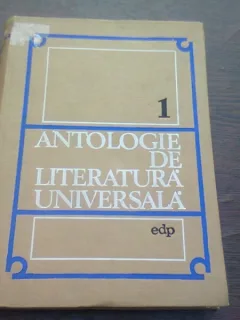 ANTOLOGIE DE LITERATURA UNIVERSALA  VOL.1