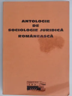 ANTOLOGIE DE SOCIOLOGIE JURIDICA ROMANEASCA,SELECTIE ION VLADUT