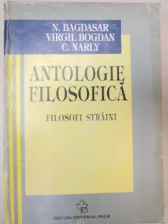 Antologie filosofica : filosofi straini / Nicolae Bagdasar