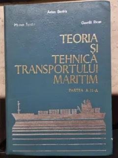 Anton Beziris - Teoria si tehnica transportului maritim partea a II-a