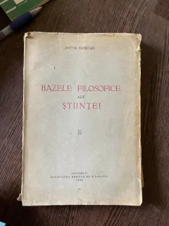 Anton Dumitriu - Bazele filosofice ale stiintei (1938)