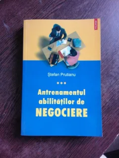 ANTRENAMENTUL ABILITATILOR NE NEGOCIERE - STEFAN PRUTIANU