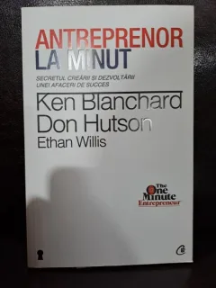 Antreprenor la minut - Ken Blanchard, Don Hutson