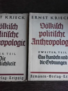 ERNST KRIECK-ANTROPOLOGIE POLITICA POPULARA, 2 VOLUME IN LIMBA GERMANA