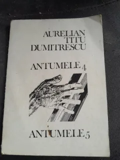 ANTUMELE 4. ANTUMELE 5 - AURELIAN TITU DUMITRESCU