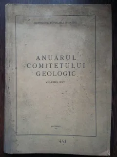 Anuarul Comitetului Geologic (Volumul XXV) - Republica Populara Romana