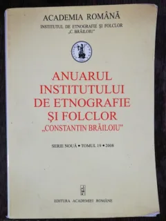 ANUARUL INSTITUTULUI DE ETNOGRAFIE SI FOLCLOR CONSTANTIN BRAILOUI