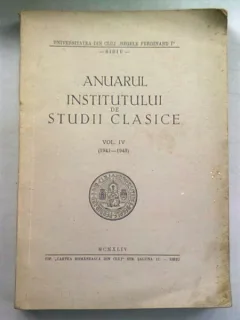 ANUARUL INSTITUTULUI DE STUDII CLASICE  VOL.IV (1941-1948