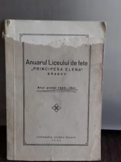 ANUARUL LICEULUI DE FETE PRINCIPESA ELENA BRASOV