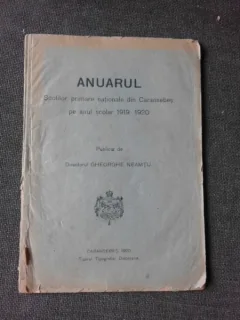 ANUARUL SCOLILOR PRIMARE NATIONALE DIN CARANSEBES PE ANUL SCOLAR 1919-1920 - GHEORGHE NEAMTU