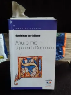 ANUL O MIE SI PACEA LUI DUMNEZEU - DOMINIQUE BARTHELEMY