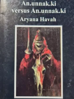 An.unnak.ki versus An.unnak.ki - Aryana Havah