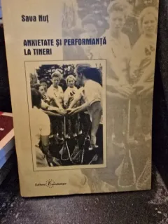 Anxietate si performanta la tineri - Sava Nut