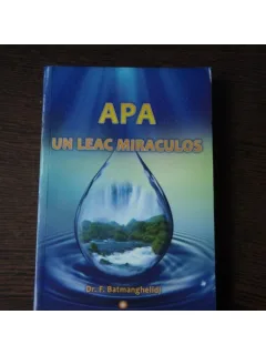 APA, UN LEAC MIRACULOS - F.BATMANGHELIDJ