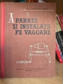 Aparate si instalatii de vagoane - Dumitru Tilea