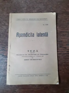 APENDICITA LATENTA, 1927 - IOSEF HERSCOVICI (TEZA DOCTORAT)