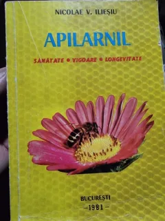 Apilarnil. Sanatate, vigoare, longevitate - Nicolae V. Iliesiu