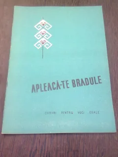 APLEACA-TE BRADULE!  CORURI PENTRU VOCI EGALE  (CU PARTITURI)