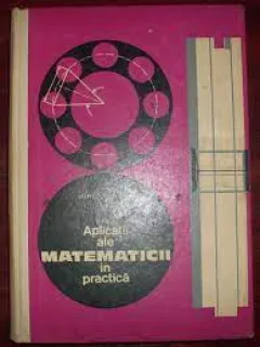 APLICATII ALE MATEMATICII IN PRACTICA - CERCHEZ MIHU