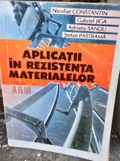 Aplicatii in rezistenta materialelor ARM - Nicolae Constantin .. Stefan Pastrama