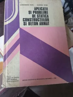 APLICATII SI PROBLEME DE STATICA CONSTRUCTIILOR SI BETON ARMAT - CONSTANTIN PAVEL