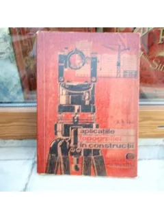 APLICATIILE TOPOGRAFIEI IN CONSTRUCTII , D. MIHAIL